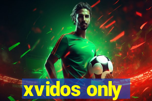 xvidos only